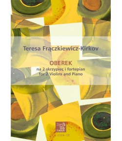 FRĄCZKIEWICZ-KIRKOV, Teresa - Oberek na 2 skrzypiec i fortepian (PDF)